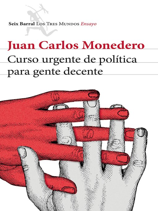 Title details for Curso urgente de política para gente decente by Juan Carlos Monedero - Available